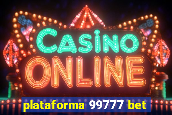 plataforma 99777 bet